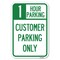 Signmission 1 Hour Parking Customer Parking Only Heavy-Gauge Aluminum Sign, 12" x 18", A-1218-24649 A-1218-24649 - alternate 1